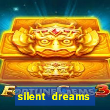 silent dreams reclame aqui